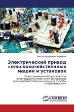 Elektricheskiy privod sel'skokhozyaystvennykh mashin i ustanovok