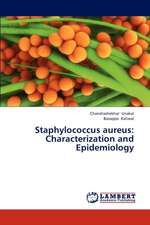 Staphylococcus aureus: Characterization and Epidemiology