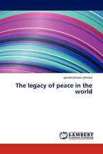 The legacy of peace in the world