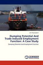 Dumping Potential And Trade Induced Employment Function: A Case Study