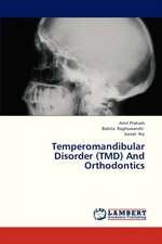 Temperomandibular Disorder (TMD) And Orthodontics