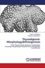 Thyroidgland-Morphology&Histogenesis