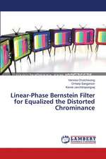 Linear-Phase Bernstein Filter for Equalized the Distorted Chrominance