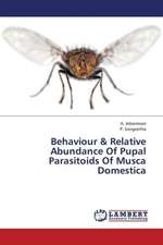 Behaviour & Relative Abundance Of Pupal Parasitoids Of Musca Domestica