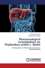 Pharmacological Investigations on Phyllanthus acidus L. Skeels