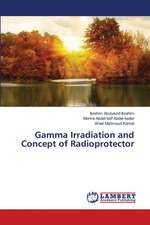 Gamma Irradiation and Concept of Radioprotector