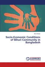 Socio-Economic Conditions of Bihari Community in Bangladesh