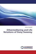 Othermothering and Life Notations of Daisy Sweeney