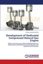 Development of Dedicated Compressed Natural Gas Engine