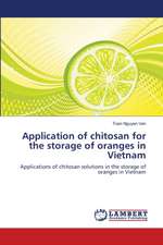 Application of chitosan for the storage of oranges in Vietnam