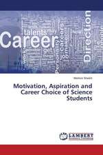 Motivation, Aspiration and Career Choice of Science Students