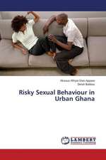 Risky Sexual Behaviour in Urban Ghana