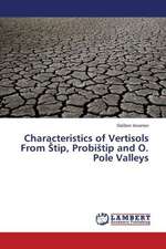 Characteristics of Vertisols From Štip, Probištip and O. Pole Valleys