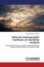 Selected demographic methods of mortality analysis