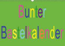 Bunter Bastelkalender (Wandkalender immerwährend DIN A3 quer)