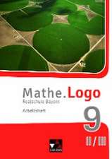 Mathe.Logo 9 II/III Arbeitsheft Realschule Bayern - neu