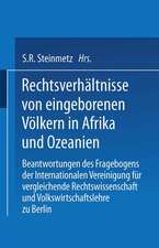 Rechtsverhältnisse von eingeborenen Völkern in Afrika und Ozeanien: Beantwortungen des Fragebogens der Internationalen Vereinigung für vergleichende Rechtswissenschaft und Volkswirtschaftslehre zu Berlin