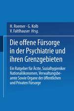 Die Offene Fürsorge in der Psychiatrie und ihren Grenzgebieten: Ein Ratgeber für Ärzte · Sozialhygieniker Nationalökonomen · Verwaltungsbeamte Sowie Organe der Öffentlichen und Privaten Fürsorge