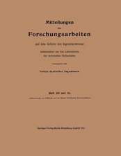 Mitteilungen über Forschungsarbeiten: auf dem Gebiete des Ingenieurwesens