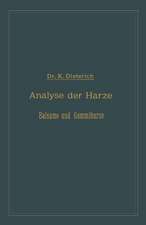 Analyse der Harze Balsame und Gummiharze nebst ihrer Chemie und Pharmacognosie: Zum Gebrauch in wissenschaftlichen und technischen Untersuchungslaboratorien unter Berücksichtigung der älteren und neuesten Litteratur