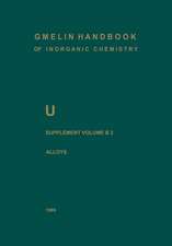 U Uranium: Supplement Volume B2 Alloys of Uranium with Alkali Metals, Alkaline Earths, and Elements of Main Groups III and IV