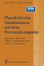 Physikalische Simulationen mit dem Personalcomputer: Mechanik · Elektrizität Wärme · Quantenmechanik