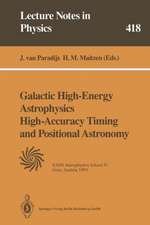 Galactic High-Energy Astrophysics High-Accuracy Timing and Positional Astronomy: Lectures Held at the Astrophysics School IV Organized by the European Astrophysics Doctoral Network (EADN) in Graz, Austria, 19–31 August 1991