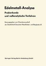 Edelmetall-Analyse: Probierkunde und naßanalytische Verfahren