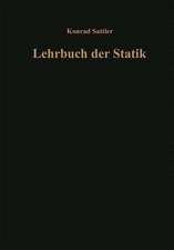 Grundlagen und fundamentale Berechnungsverfahren: Teil A: Theorie and Teil B: Zahlenbeispiele