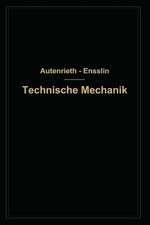 Technische Mechanik: Ein Lehrbuch der Statik und Dynamik für Maschinen- und Bauingenieure