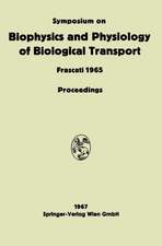 Symposium on Biophysics and Physiology of Biological Transport: Frascati, June 15–18, 1965. Proceedings