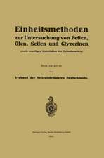 Einheitsmethoden zur Untersuchung von Fetten, Ölen, Seifen und Glyzerinen