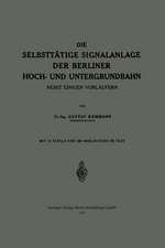 Die Selbsttätige Signalanlage der Berliner Hoch- und Untergrundbahn