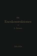 Die Eisenkonstruktionen: Ein Lehrbuch für Schule und Zeichentisch