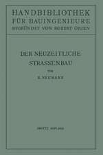 Der neuzeitliche Straßenbau: Aufgaben und Technik