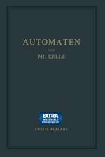 Automaten: Die konstruktive Durchbildung die Werkzeuge, die Arbeitsweise und der Betrieb der selbsttätigen Drehbänke. Ein Lehr- und Nachschlagebuch