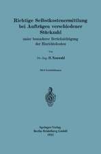 Richtige Selbstkostenermittlung bei Aufträgen verschiedener Stückzahl: unter besonderer Berücksichtigung der Einrichtekosten