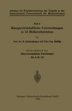 Energiewirtschaftliche Untersuchungen in 15 Molkereibetrieben: Sonderabdruck aus Milchwirtschaftliche Forschungen Bd. 6, H. 1/3