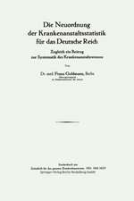 Die Neuordnung der Krankenanstaltsstatistik für das Deutsche Reich: Ƶugleich ein Beitrag zur Systematik des Krankenanstaltswesens