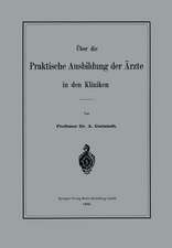 Über die Praktische Ausbildung der Ärzte in den Kliniken