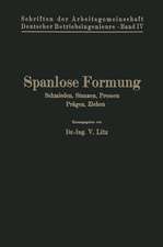 Spanlose Formung