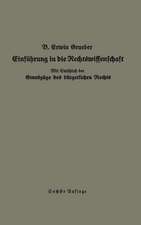 Einführung in die Rechtswissenschaft: Eine juristische Enzyklopädie und Methodologie mit Einschluß der Grundzüge des bürgerlichen Rechts