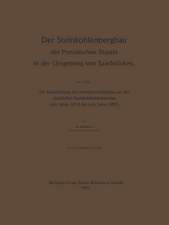 Der Steinkohlenbergbau des Preussischen Staates in der Umgebung von Saarbrücken: Die Entwickelung der Arbeiterverhältnisse auf den staatlichen Steinkohlenbergwerken vom Jahre 1816 bis zum Jahre 1903