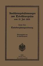 Ausführungsbestimmungen zum Tabaksteuergesetze vom 15. Juli 1909: Dritter Teil: Tabakvergütungsordnung