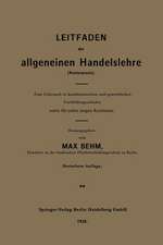 Leitfaden der allgemeinen Handelslehre (Kontorpraxis): Zum Gebrauch in kaufmännischen und gewerblichen Fortbildungsschulen sowie für jeden jungen Kaufmann