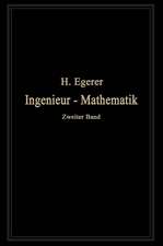 Ingenieur-Mathematik: Lehrbuch der höheren Mathematik für die technischen Berufe