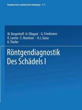 Röntgendiagnostik des Schädels I / Roentgen Diagnosis of the Skull I