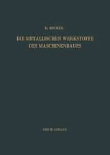 Die Metallischen Werkstoffe des Maschinenbaues