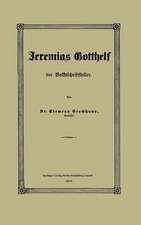 Jeremias Gotthelf der Volksschriftsteller