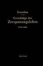 Grundzüge der Zerspanungslehre: Theorie und Praxis der Zerspanung für Bau und Betrieb von Werkzeugmaschinen